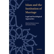 Islam and the Institution of Marriage: Legal and Sociological Approaches, (Paperback)