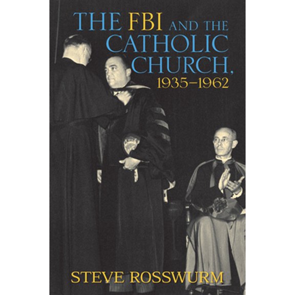 Pre-Owned The FBI and the Catholic Church, 1935-1962 (Hardcover) 1558497293 9781558497290