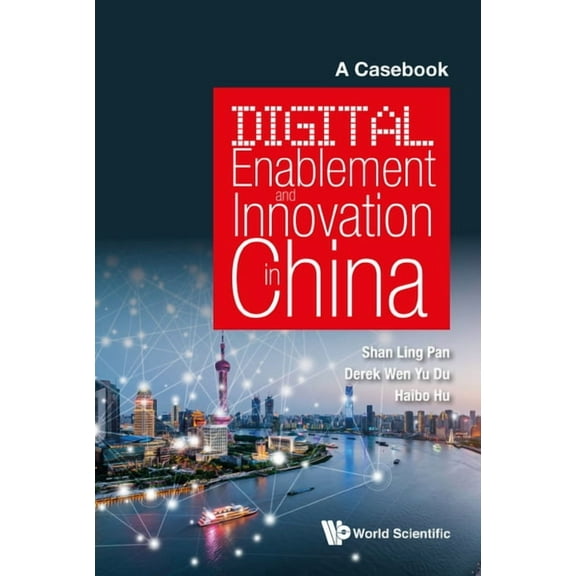 Digital Enablement and Innovation in China: A Casebook, (Hardcover)