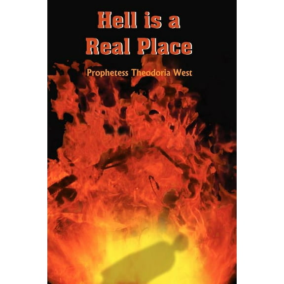 Hell is a Real Place, (Paperback)