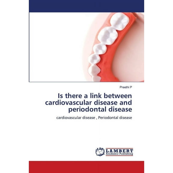 Is there a link between cardiovascular disease and periodontal disease, (Paperback)