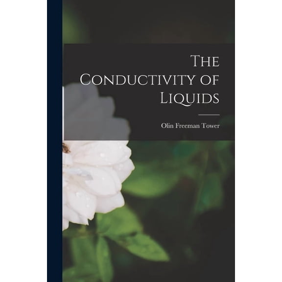 The Conductivity of Liquids, (Paperback)