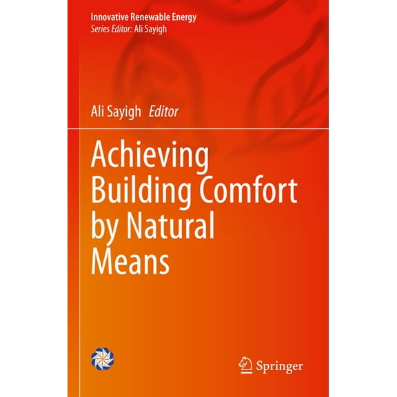 Innovative Renewable Energy Achieving Building Comfort by Natural Means, (Paperback)