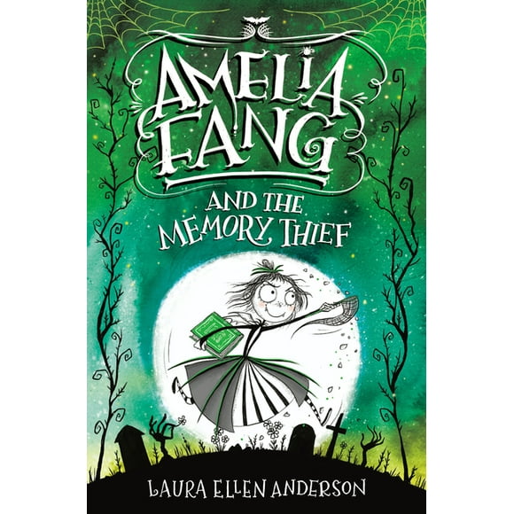 Amelia Fang: Amelia Fang and the Memory Thief (Hardcover)