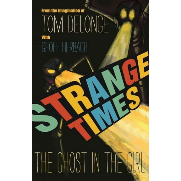 Strange Times : The Ghost In The Girl (Hardcover)