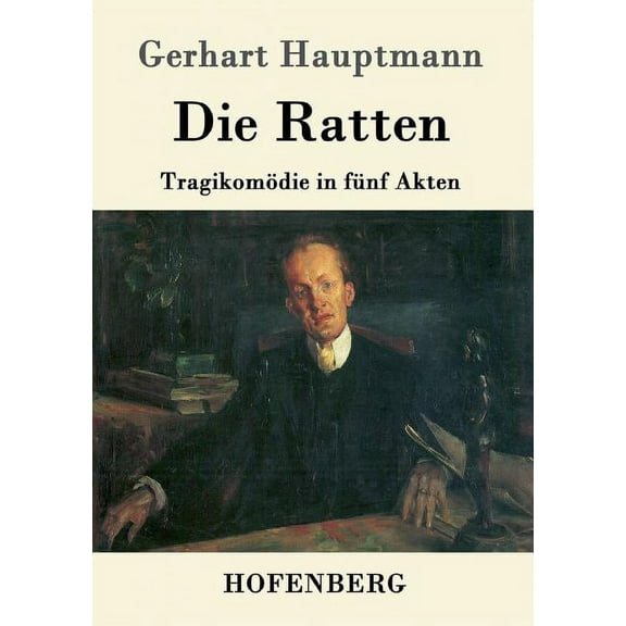 Die Ratten : Tragikomödie in fünf Akten (Paperback)