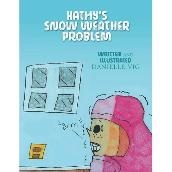 Kathy's Snow Weather Problem, (Paperback)