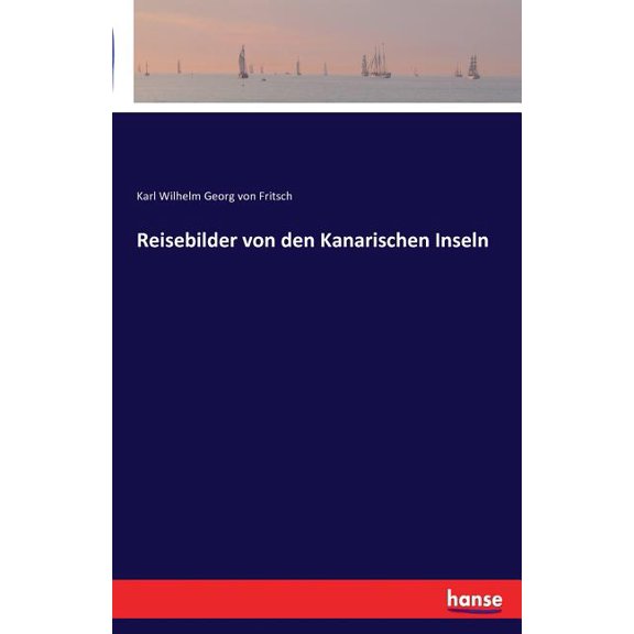 Reisebilder von den Kanarischen Inseln, (Paperback)