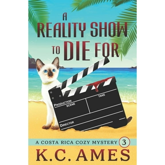 A Reality Show To Die For (Paperback) by K C Ames