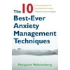 Pre-Owned The 10 Best-Ever Anxiety Management Techniques: Understanding How Your Brain Makes You Anxious and What You Can Do to Change It (Paperback) 0393705560 9780393705560