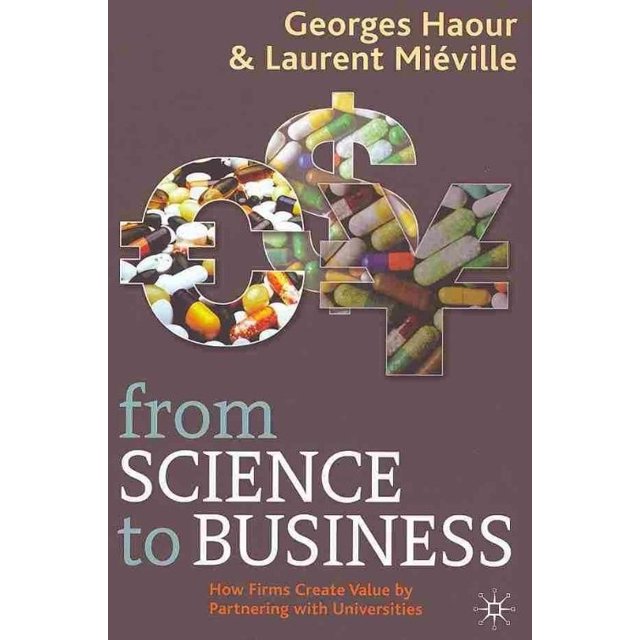From Science to Business: How Firms Create Value by Partnering with Universities