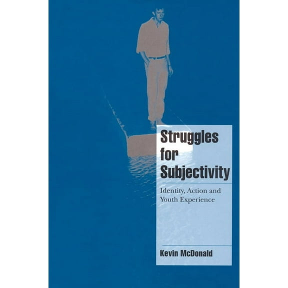 Cambridge Cultural Social Studies Struggles for Subjectivity: Identity, Action and Youth Experience, (Paperback)