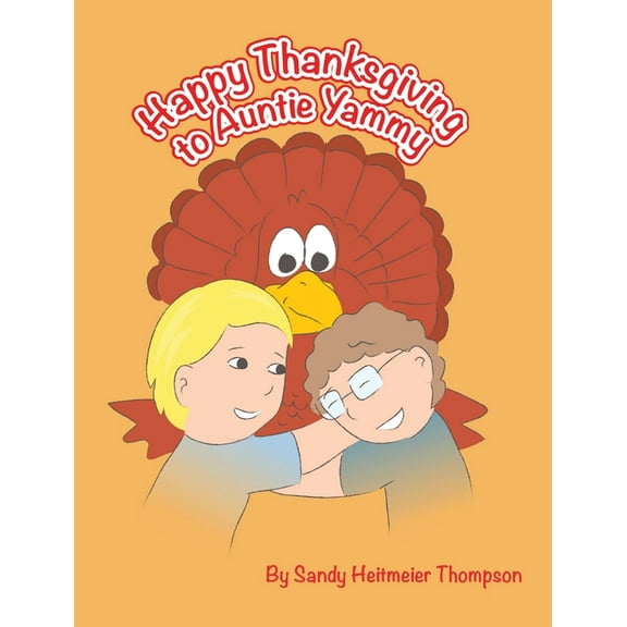 Happy Thanksgiving to Auntie Yammy (Hardcover)