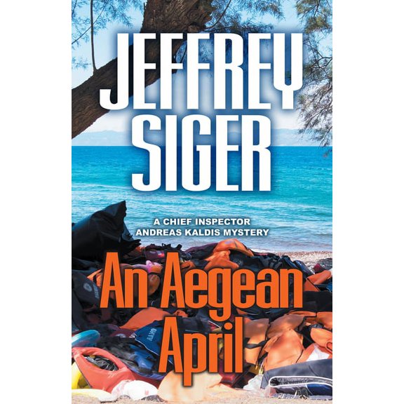 Chief Inspector Andreas Kaldis Mysteries: An Aegean April (Paperback)