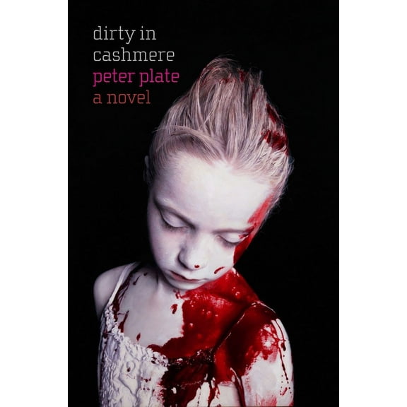 Dirty in Cashmere : A Novel (Paperback)