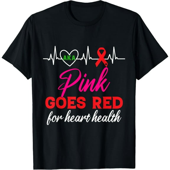 AKA Pink Goes Red For Heart Health Awareness For Women T-Shirt