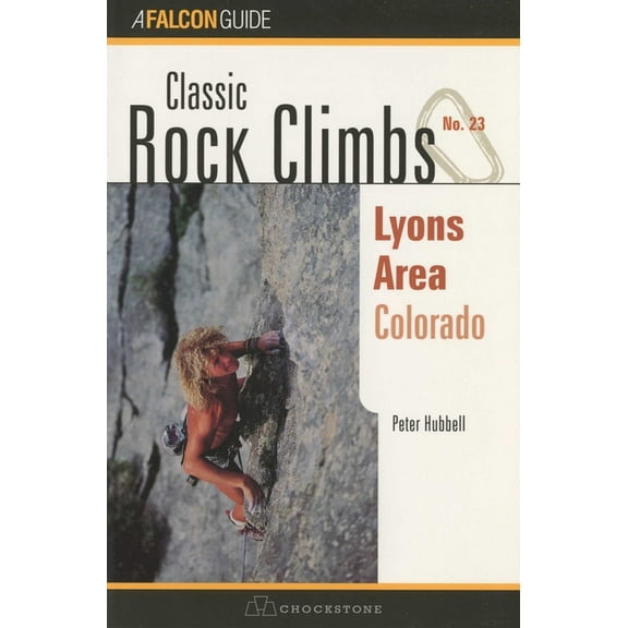 Classic Rock Climbs Classic Rock Climbs No. 23 Lyons Area, Colorado, Book 23, (Paperback)