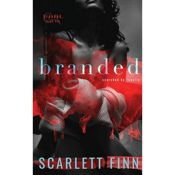 Branded Branded: Enemies to Lovers Romance: Badass City Girl Abducted by Alpha Antihero Bad Boy., Book 1, (Paperback)