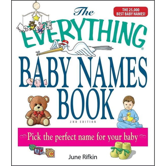 Everything(r) The Everything Baby Names Book, Completely Updated with 5,000 More Names!: Pick the Perfect Name for Your Baby, (Paperback)