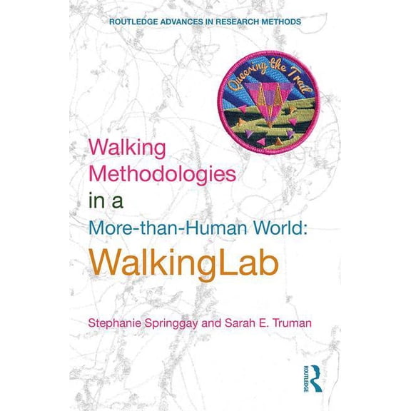 Routledge Advances in Research Methods Walking Methodologies in a More-Than-Human World: Walkinglab, (Hardcover)