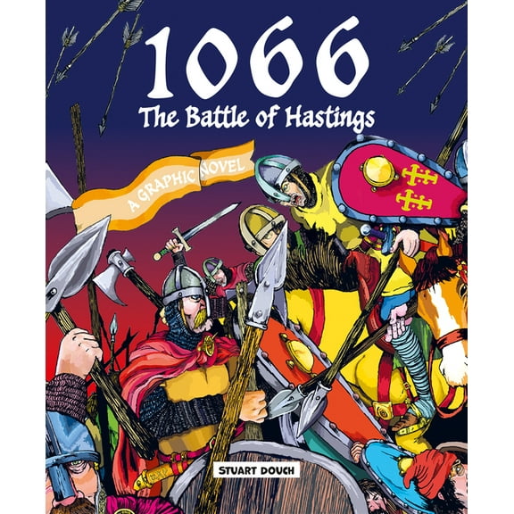 1066: The Battle of Hastings: A Graphic Novel, (Hardcover)