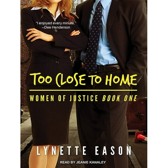 Women of Justice: Too Close to Home (Audiobook)