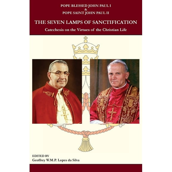 The Seven Lamps of Sanctification: Catechesis on the Virtues of the Christian Life, (Paperback)