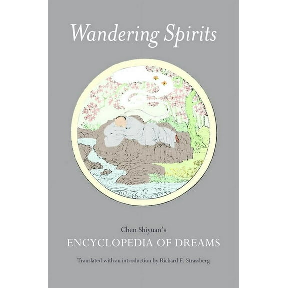 Wandering Spirits: Chen Shiyuan's Encyclopedia of Dreams, (Paperback)