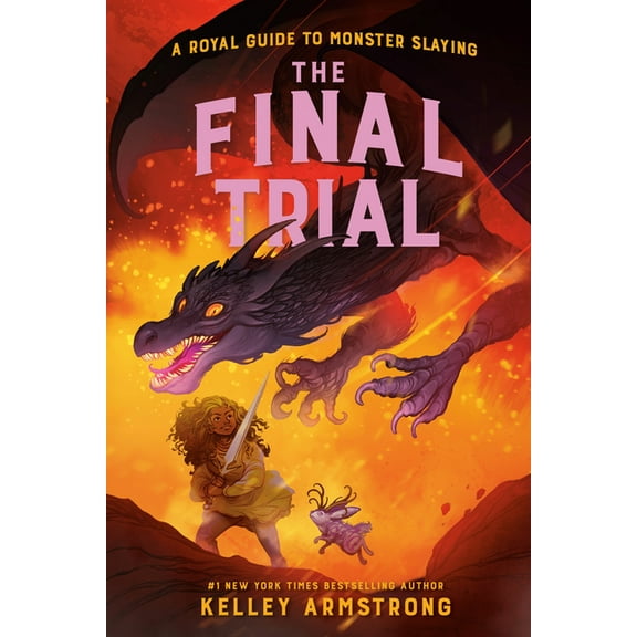 Royal Guide to Monster Slaying The Final Trial: Royal Guide to Monster Slaying, Book 4, (Hardcover)
