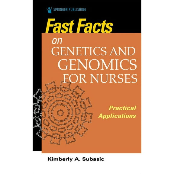 Fast Facts Fast Facts on Genetics and Genomics for Nurses: Practical Applications, (Paperback)