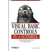 In a Nutshell (O'Reilly): Visual Basic Controls in a Nutshell : The Controls of the Professional and Enterprise Editions (Paperback)