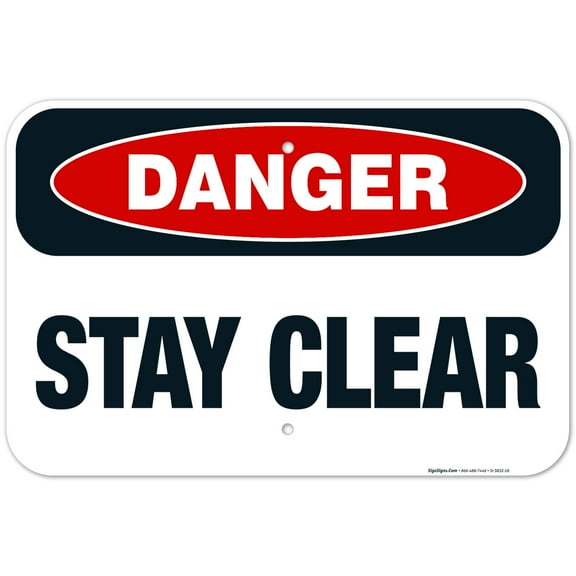 Stay Clear Sign, OSHA Danger Sign,