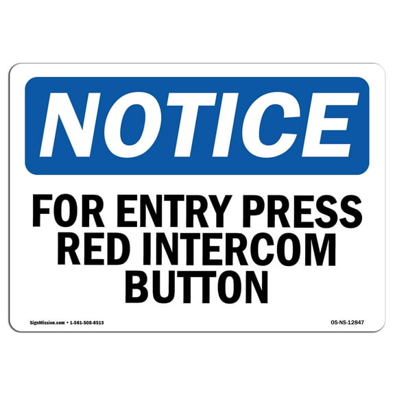 SignMission OS-NS-A-710-L-12847 7 x 10 in. OSHA Notice Sign - for Entry Press Red Intercom Button