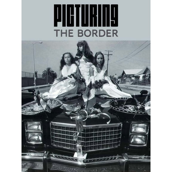 Picturing the Border, (Hardcover)