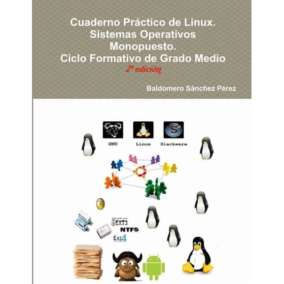 Cuaderno Práctico de Linux. Sistemas Operativos Monopuesto (Paperback)
