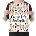 thumbnail image 2 of Cousin Life Aesthetic Art - Family Decor Enthusiast - 13x19 Poster Print, 2 of 4
