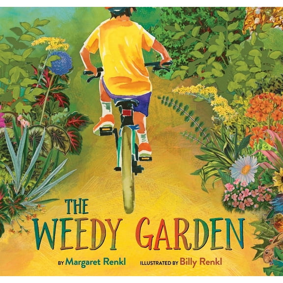 The Weedy Garden: A Happy Habitat for Wild Friends, (Hardcover)