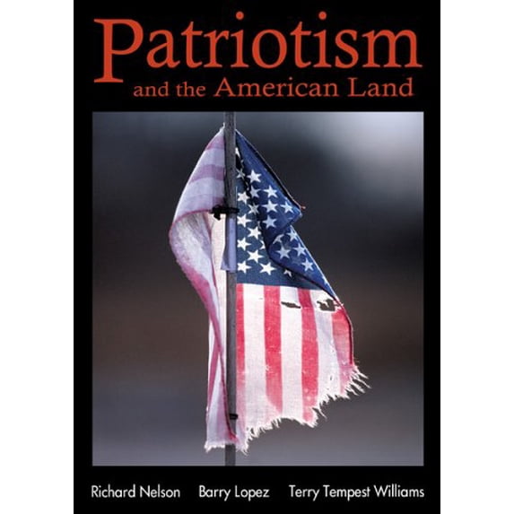 Pre-Owned Patriotism and the American Land (The New Patriotism Series, Vol. 2) (Paperback) 0913098612 9780913098615