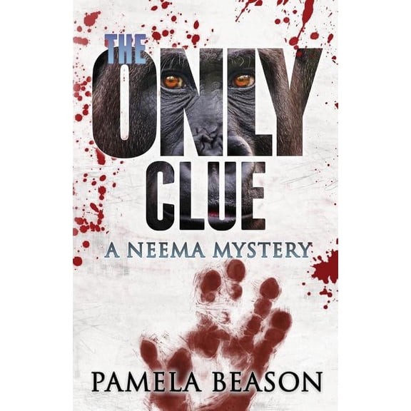 Neema Mysteries The Only Clue: A Neema Mystery, Book 2, (Paperback)