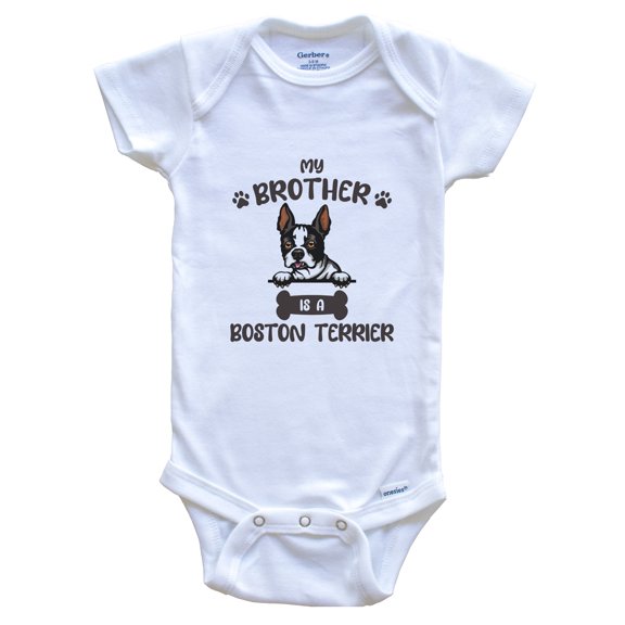 My Brother Is A Boston Terrier Cute Dog Breed Baby Bodysuit v2, 0-3 Months White