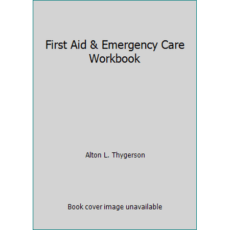 First Aid & Emergency Care Workbook [Paperback - Used]
