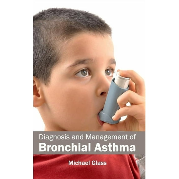 Diagnosis and Management of Bronchial Asthma, (Hardcover)