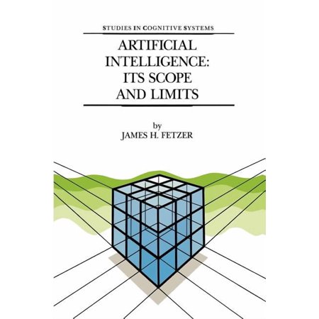 Studies in Cognitive Systems Artificial Intelligence: Its Scope and Limits Book 4 (Paperback)