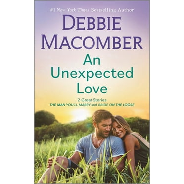 Debbie Macomber: An Unexpected Love: A Novel (Paperback)