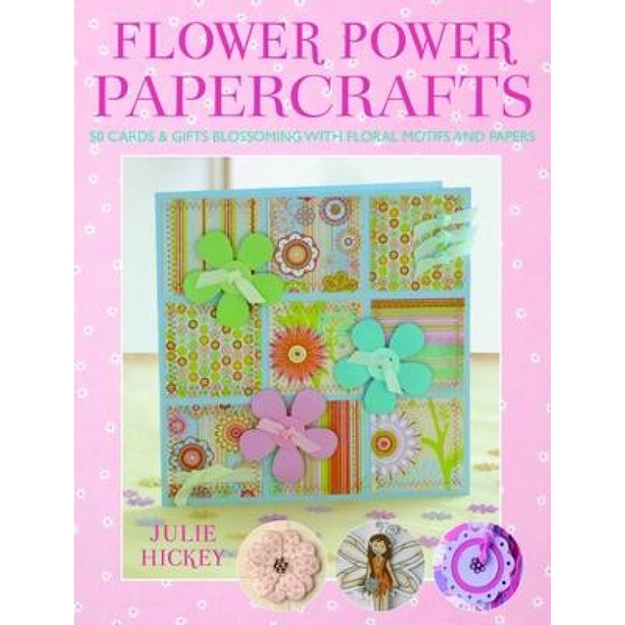 Flower Power Papercrafts, (Paperback)