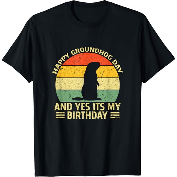 Playful Comfort Tee - Happy Groundhog Day Yes Its My Birthday Ground Hog T-Shirt