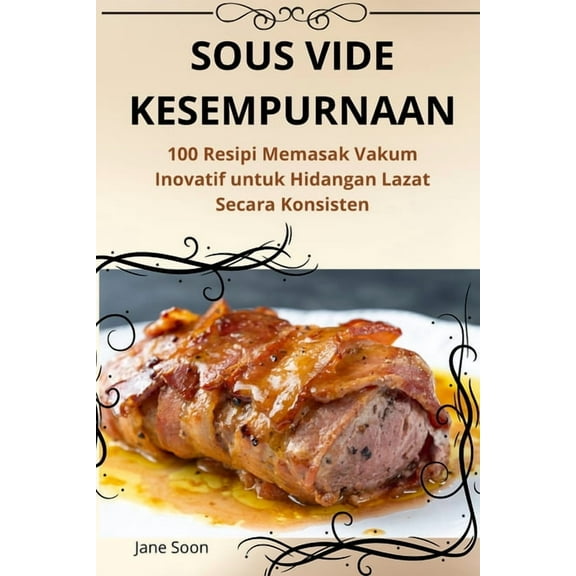 Sous Vide Kesempurnaan, (Paperback)