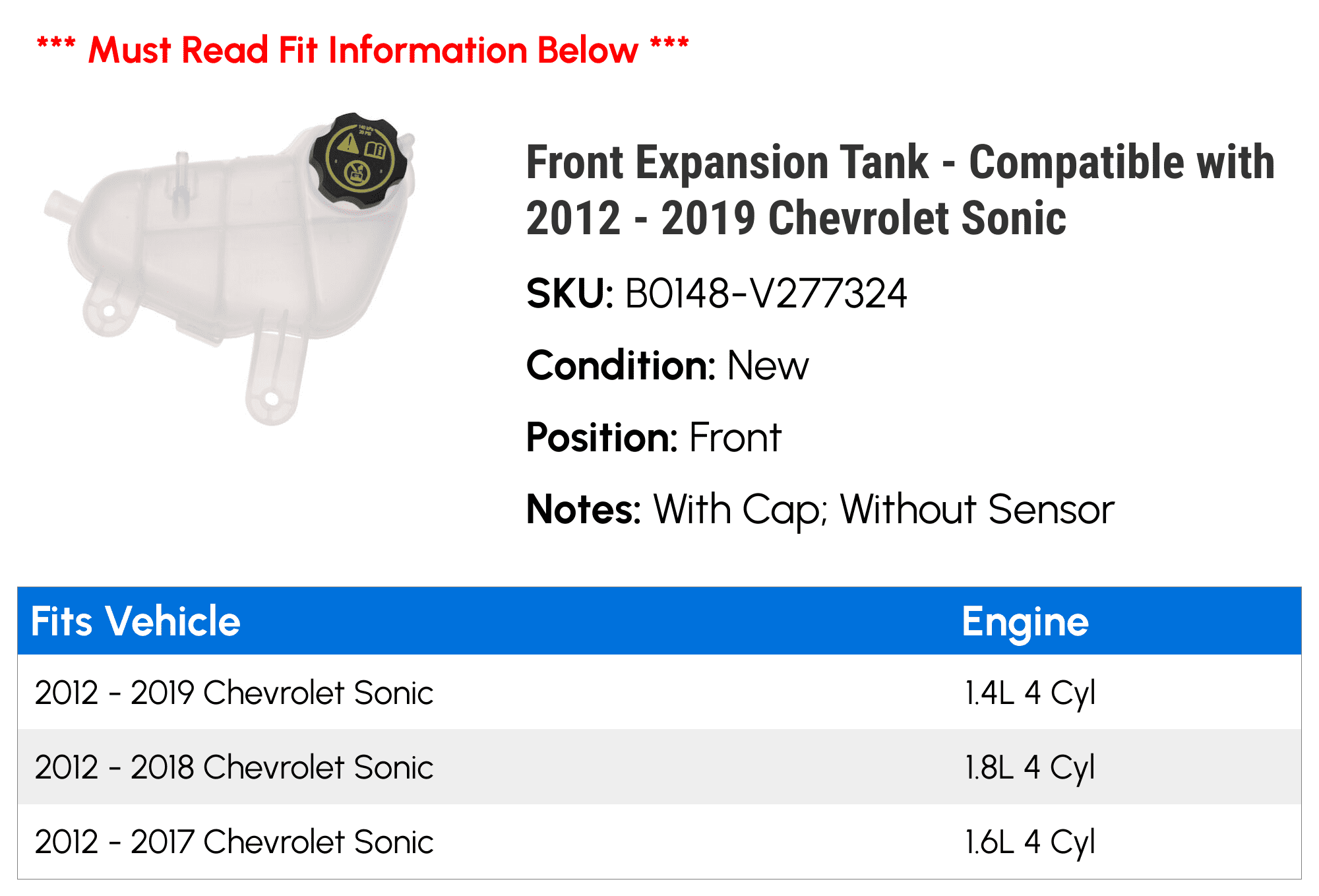 Front Expansion Tank - Compatible with 2012 - 2019 Chevy Sonic 2013 2014 2015 2016 2017 2018