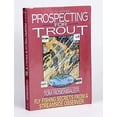 thumbnail image 1 of Pre-Owned Prospecting for Trout: Fly Fishing Secrets from a Streamside Observer (Paperback) 0385308167 9780385308168, 1 of 1