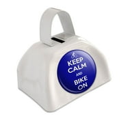 Keep Calm And Bike On Cycling White Cowbell Cow Bell